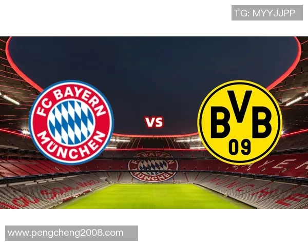 多特蒙德与拜仁慕尼黑历史对决回顾及其影响分析 多特蒙德与拜仁慕尼黑历史对决回顾及其影响分析