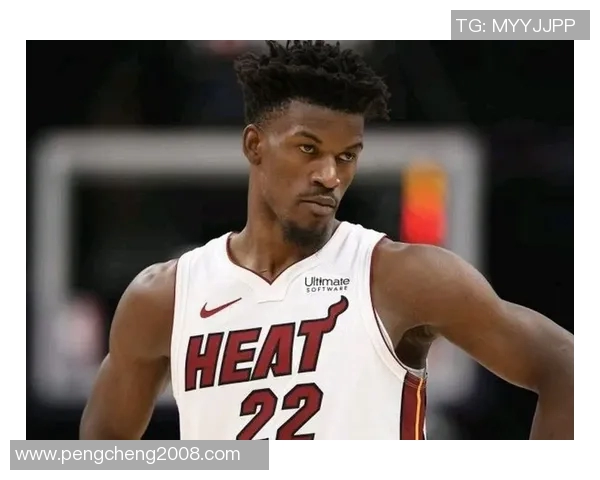 吉米巴特勒如何在NBA赛场上展现领袖魅力与超凡实力